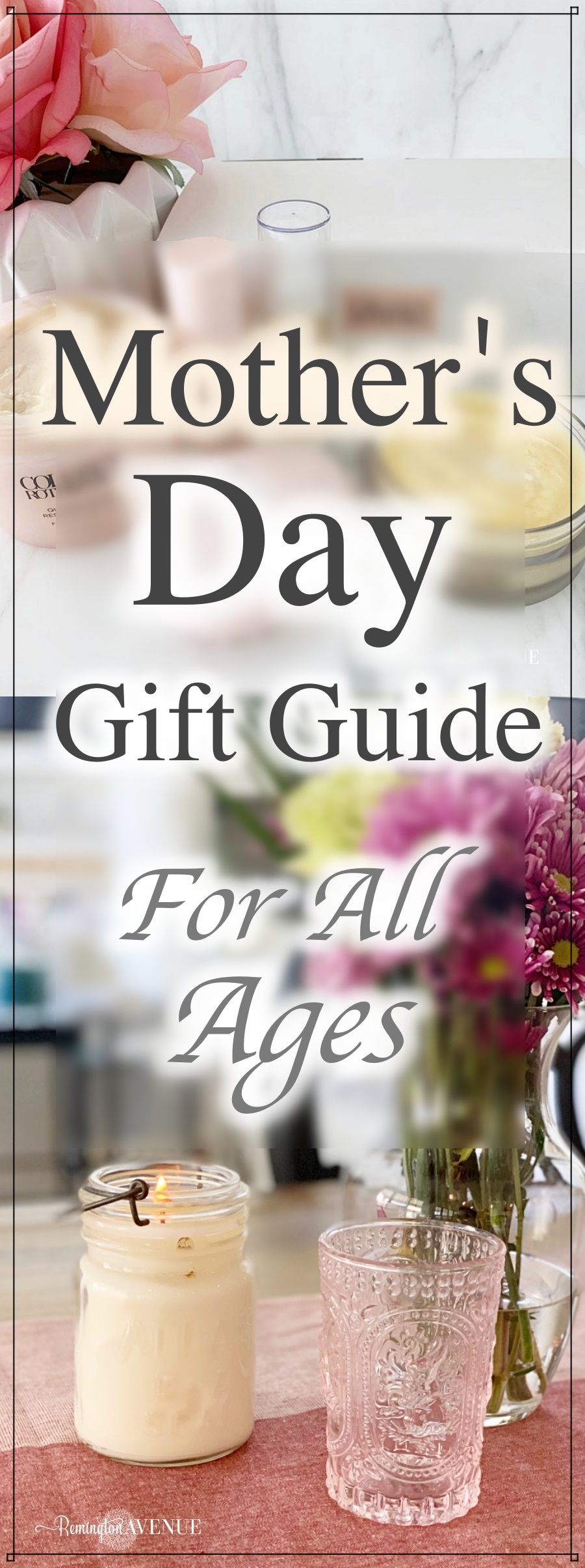 Mother's day gift guide for all ages 